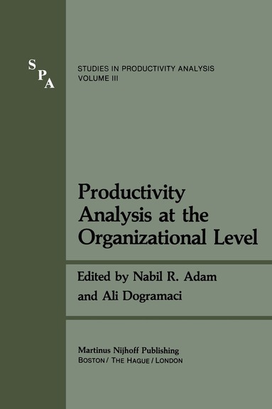 Nabil R. Adam, Ali Dogramaci - Productivity Analysis at the Organizational Level, Inbunden