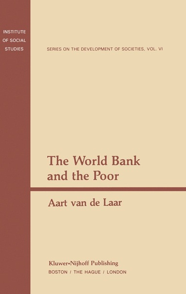 A. van de Laar - World Bank and the Poor, Inbunden