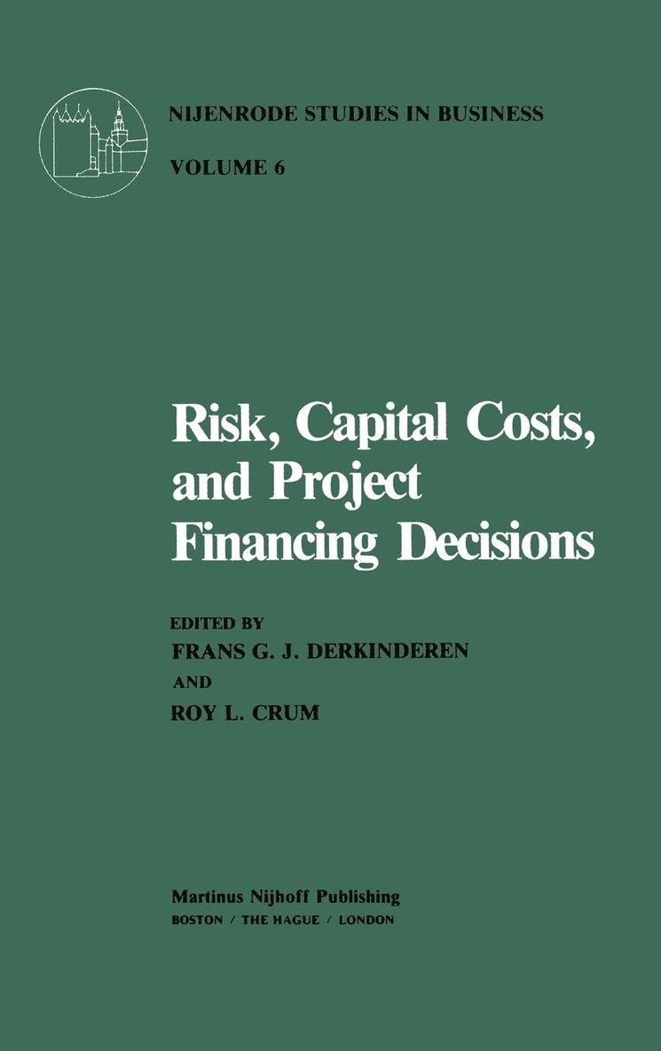 F.G.J. Derkinderen, R.L. Crum, F. G. J. Derkinderen, R. L. Crum, F G J Derkinderen, R L Crum - Risk, Capital Costs, and Project Financing Decisions, Inbunden