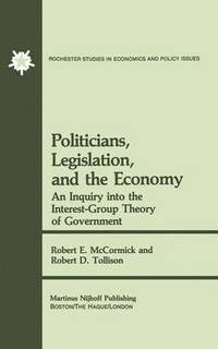 bokomslag Politicians, Legislation, and the Economy