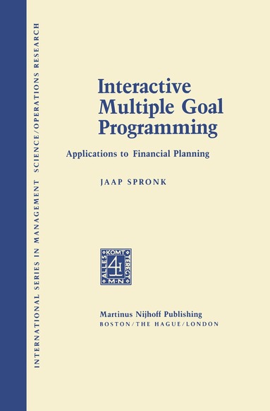 J. Spronk - Interactive Multiple Goal Programming, Inbunden
