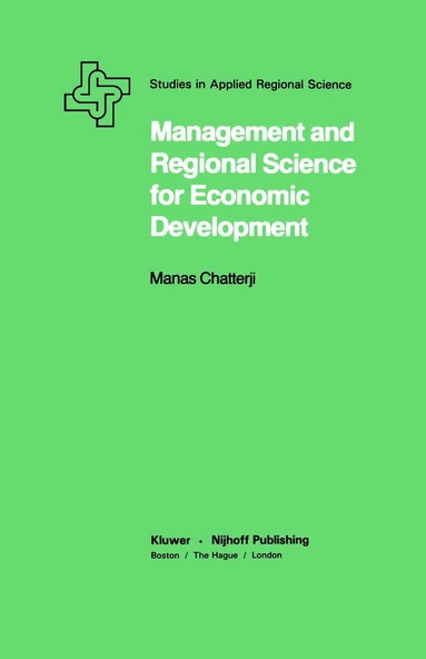 Manas Chatterji - Management and Regional Science for Economic Development, Inbunden