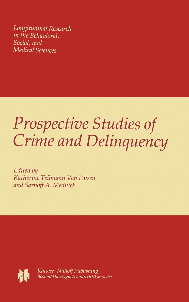 K.T. van Dusen, Sarnoff A. Mednick, K. T. Van Dusen, K. T. van Dusen - Prospective Studies of Crime and Delinquency, Inbunden
