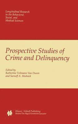 Prospective Studies of Crime and Delinquency 1