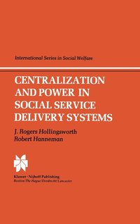 bokomslag Centralization and Power in Social Service Delivery Systems