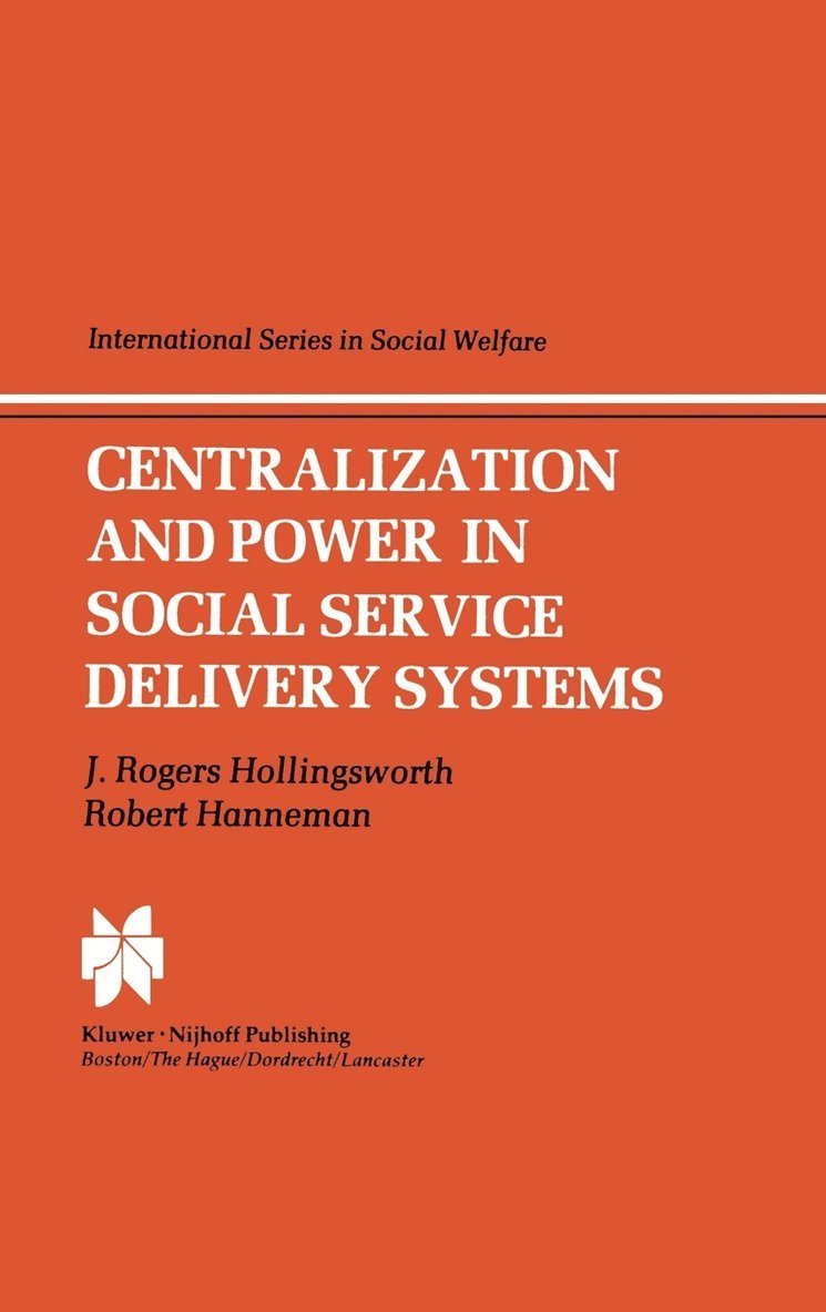 Centralization and Power in Social Service Delivery Systems 1