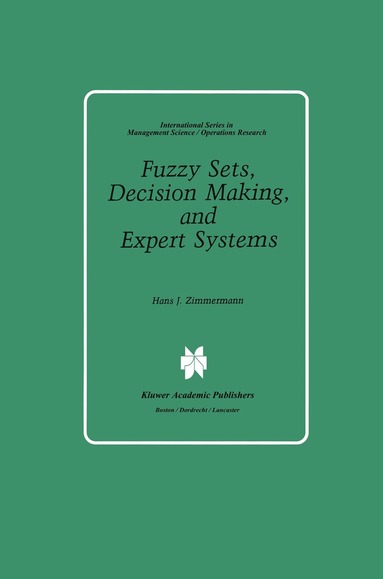 bokomslag Fuzzy Sets, Decision Making, and Expert Systems