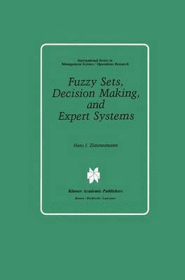 Fuzzy Sets, Decision Making, and Expert Systems 1