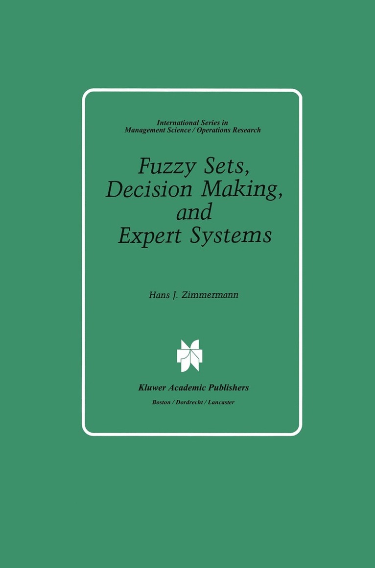 Fuzzy Sets, Decision Making, and Expert Systems 1