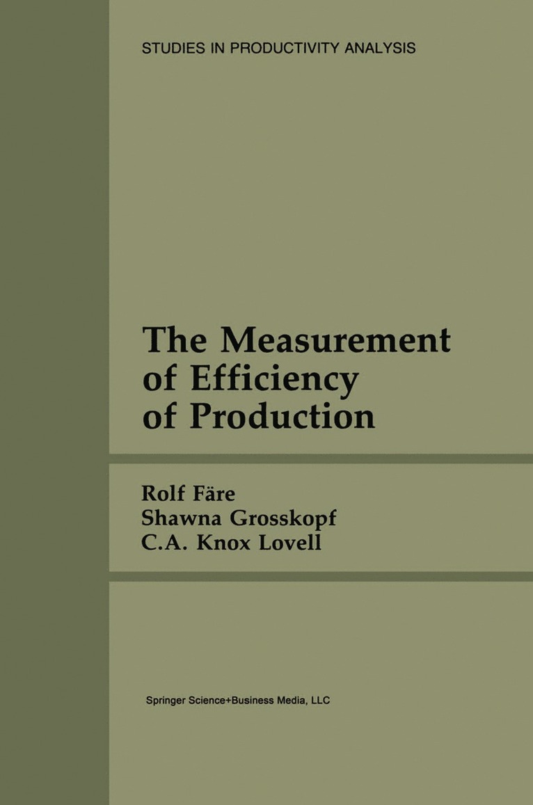 Rolf Färe, Shawna Grosskopf, C.A. Knox Lovell, C. A. Knox Lovell - Measurement of Efficiency of Production, Inbunden