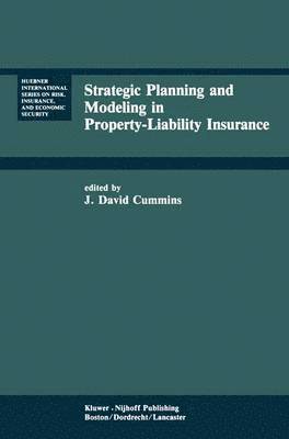 J. David Cummins - Strategic Planning and Modeling in Property-Liability Insurance, Inbunden