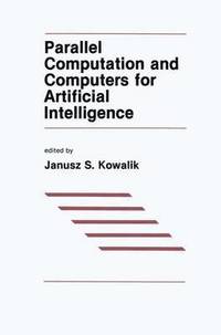 bokomslag Parallel Computation and Computers for Artificial Intelligence