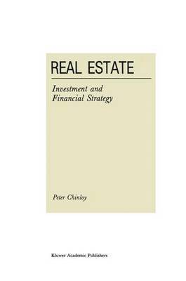 P. Chinloy, Peter Clinloy, Peter Chinloy - Real Estate: Investment and Financial Strategy, Inbunden