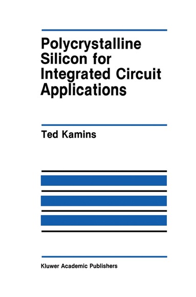 bokomslag Polycrystalline Silicon for Integrated Circuit Applications