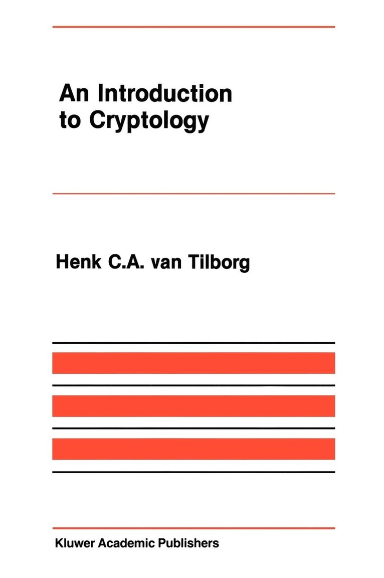 Henk C.A. van Tilborg, Henk C. a. Van Tilborg, Henk C. a. Van Tilborg, Henk C a van Tilborg - Introduction to Cryptology, Inbunden