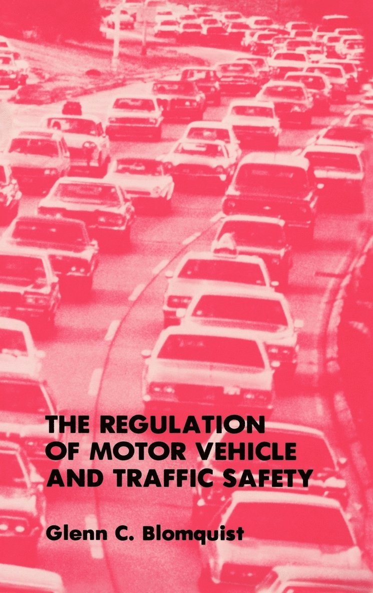 The Regulation of Motor Vehicle and Traffic Safety 1