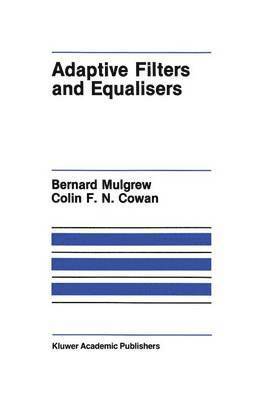 Adaptive Filters and Equalisers 1