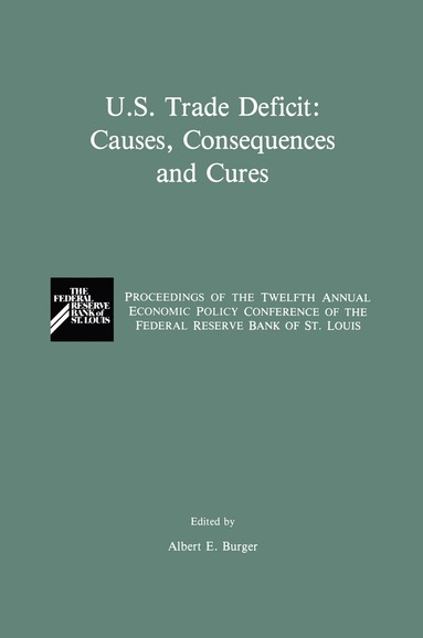 bokomslag U.S. Trade Deficit: Causes, Consequences, and Cures