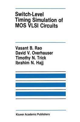 Switch-Level Timing Simulation of MOS VLSI Circuits 1