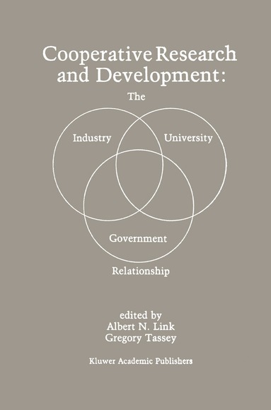 bokomslag Cooperative Research and Development: The Industry-University-Government Relationship