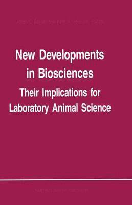 bokomslag New Developments in Biosciences: Their Implications for Laboratory Animal Science