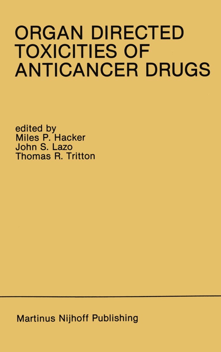 Miles P. Hacker, John S. Lazo, Thomas R. Tritton, Miles Hacker - Organ Directed Toxicities of Anticancer Drugs, Inbunden