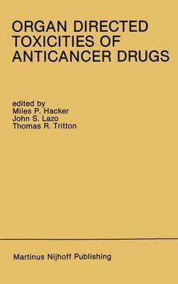 Organ Directed Toxicities of Anticancer Drugs 1