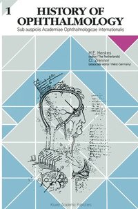 bokomslag History of Ophthalmology 1: Sub Auspiciis Academiae Ophthalmologicae Internationalis