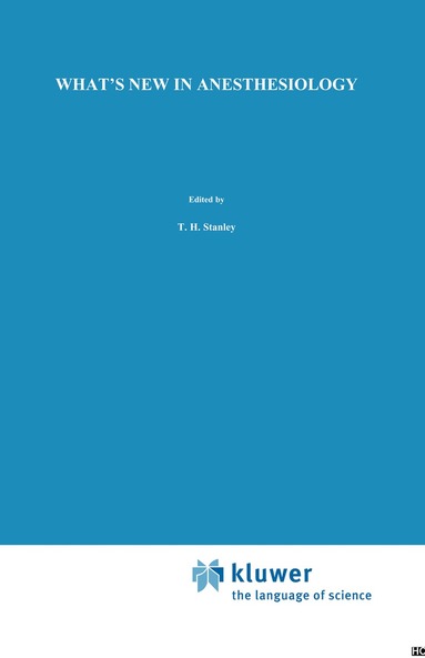 T.H. Stanley - What’s New in Anesthesiology, Inbunden