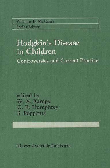 W.A. Kamps, G. Bennett Humphrey, S. Poppema - Hodgkin’s Disease in Children, Inbunden