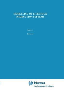 S. Korver, J.A.M. van Arendonk, J. A. M. Van Arendonk, J. A. M. van Arendonk - Modelling of Livestock Production Systems, Inbunden