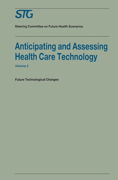 Springer - Anticipating and Assessing Health Care Technology, Volume 2, Häftad