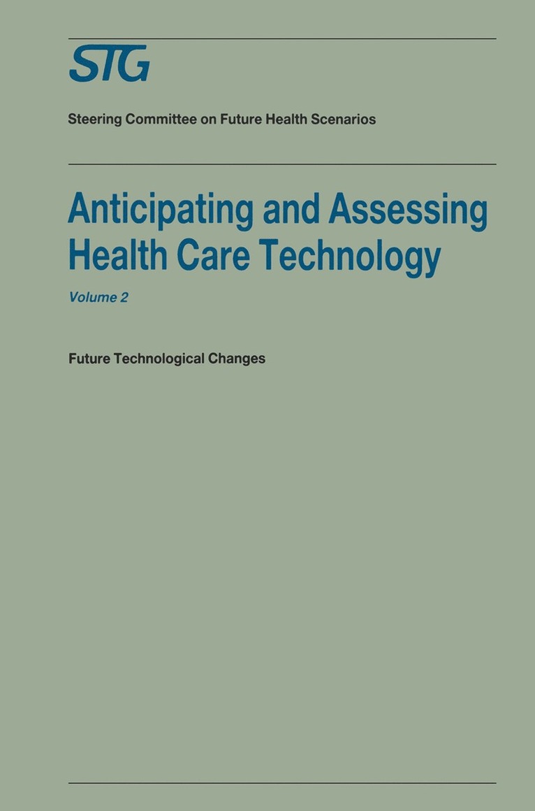 Anticipating and Assessing Health Care Technology, Volume 2 1