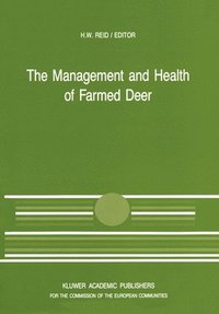 bokomslag The Management and Health of Farmed Deer: A Seminar in the Cec Programme of Coordination of Research in Animal Husbandry, Held in Edinburgh on 10 11 D