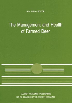 bokomslag The Management and Health of Farmed Deer: A Seminar in the Cec Programme of Coordination of Research in Animal Husbandry, Held in Edinburgh on 10 11 D
