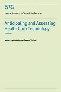 bokomslag Anticipating and Assessing Health Care Technology, Volume 5