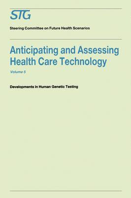 Anticipating and Assessing Health Care Technology, Volume 5 1
