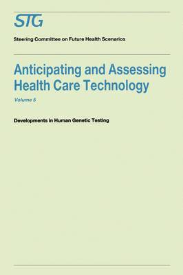 Anticipating and Assessing Health Care Technology, Volume 5