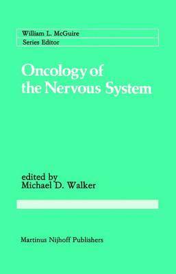Michael D. Walker - Oncology of the Nervous System, Inbunden