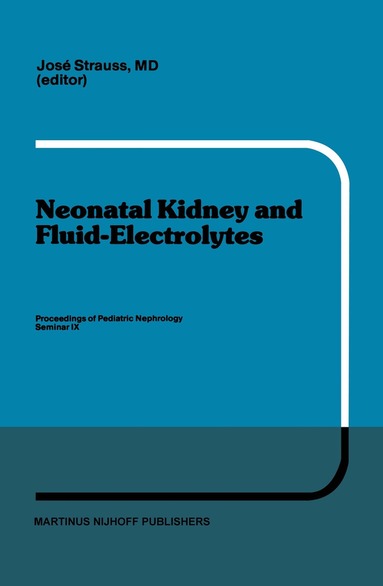J. Strauss - Neonatal Kidney and Fluid-Electrolytes, Inbunden