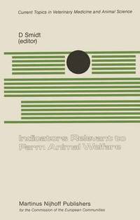 bokomslag Indicators Relevant to Farm Animal Welfare: A Seminar in the Cec Programme of Coordination of Research on Animal Welfare, Organized by Dr. D. Smidt, a