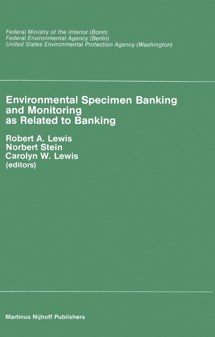 R.A. Lewis, N. Stain, Carolyn W. Lewis, R. a. Lewis, R. A. Lewis - Environmental Specimen Banking and Monitoring as Related to Banking, Inbunden