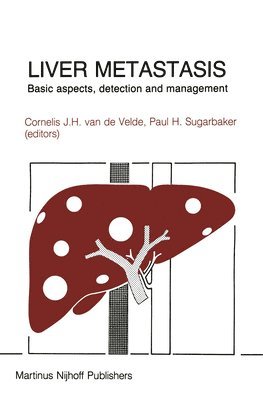 bokomslag Liver Metastasis: Basic Aspects, Detection and Management