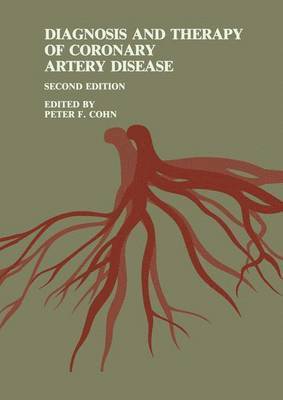 Peter F. Cohn - Diagnosis and Therapy of Coronary Artery Disease, Inbunden