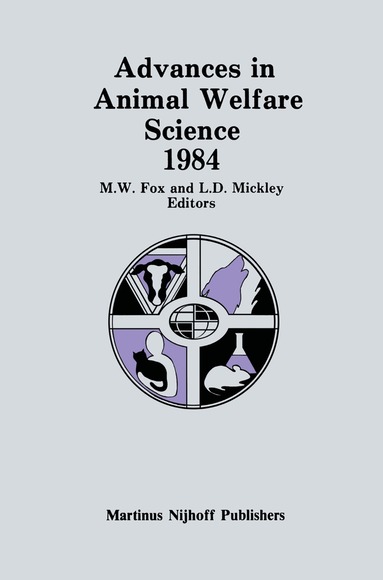 M.W. Fox, Linda D. Mickley - Advances in Animal Welfare Science 1984, Inbunden