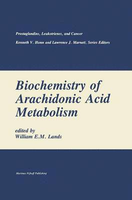 Biochemistry of Arachidonic Acid Metabolism 1