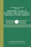 bokomslag Endocrine Causes of Seasonal and Lactational Anestrus in Farm Animals
