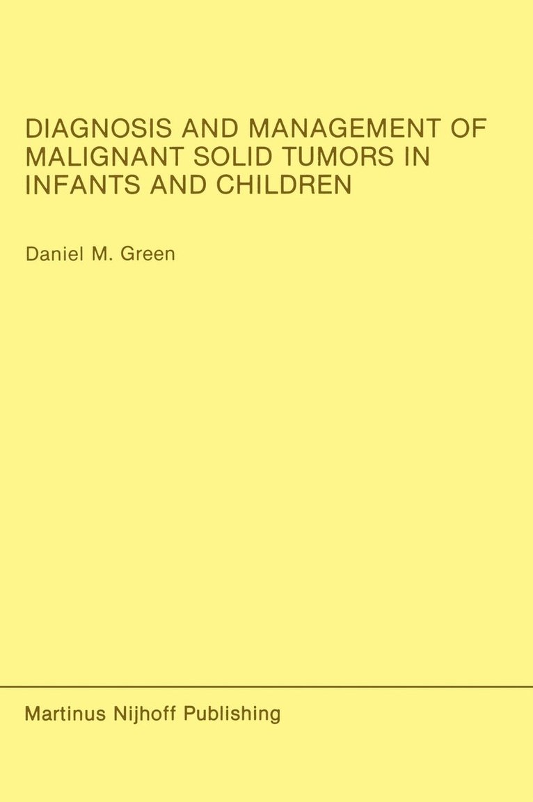 Diagnosis and Management of Malignant Solid Tumors in Infants and Children 1