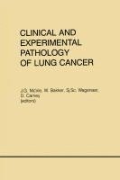 Clinical and Experimental Pathology of Lung Cancer 1