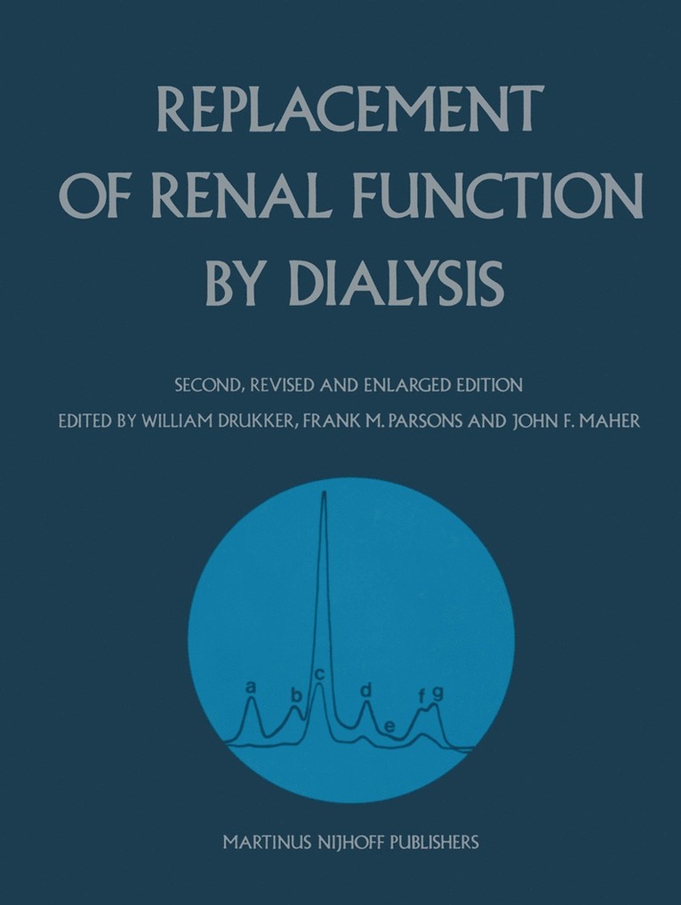 William Drukker, Frank M. Parsons, J.F. Maher, J. F. Maher - Replacement of Renal Function by Dialysis, Häftad
